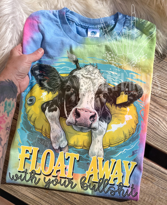 Float Away w/ Your Bullsh*t Tee