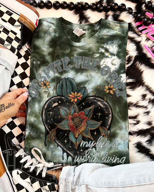 Despite the Grief [my life is worth living] Tee